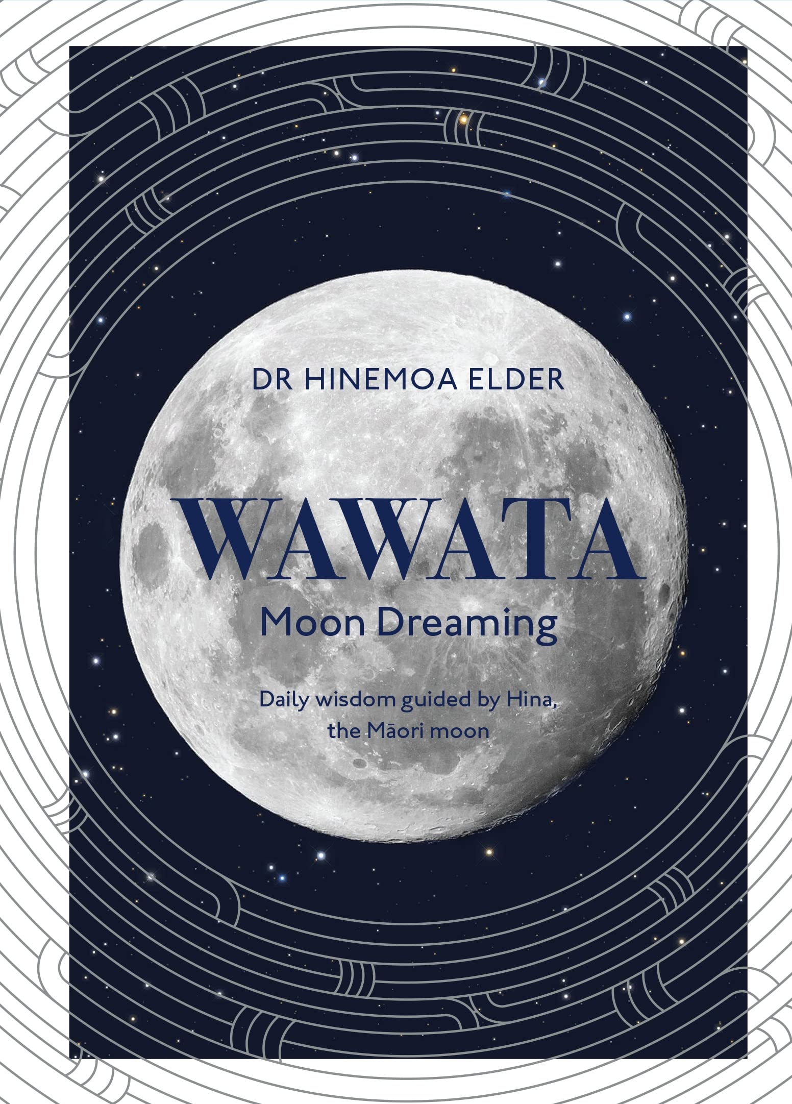 Wawata - Moon Dreaming: Daily wisdom guided by Hina, the Māori moon