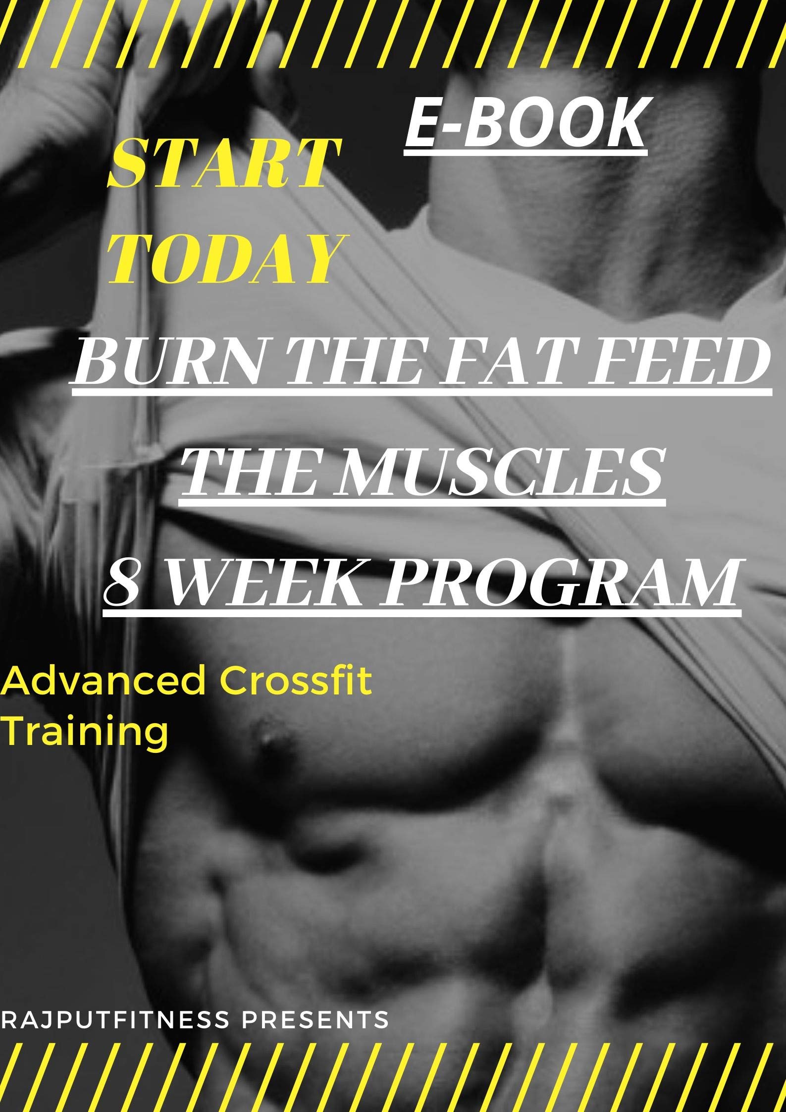BURN THE FAT FEED THE MUSCLES 8 WEEK PROGRAM by RAJA TAIMOOR Goodreads
