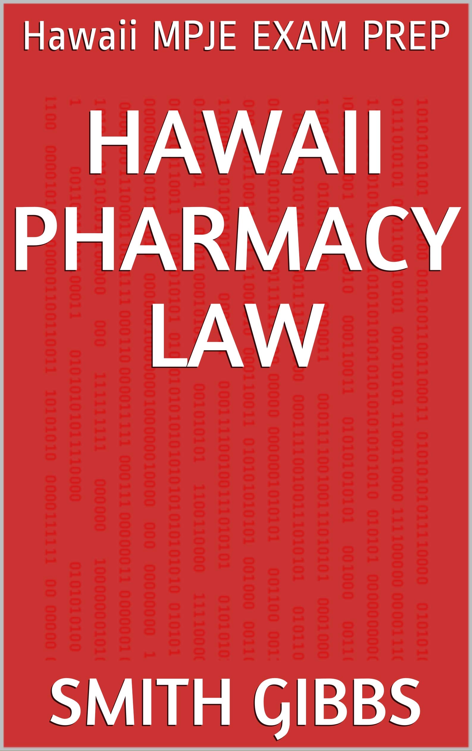Hawaii Pharmacy law Hawaii MPJE EXAM PREP by Smith Gibbs Goodreads
