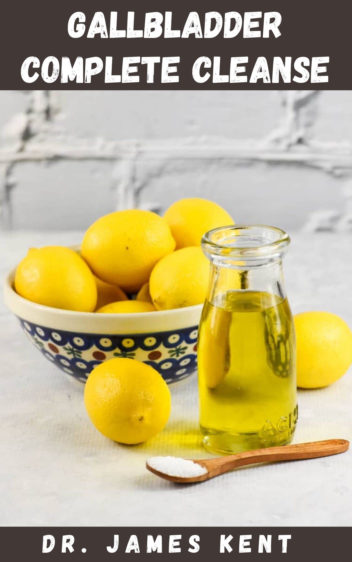 GALLBLADDER COMPLETE CLEANSE Natural Gallbladder Cleanse Guide To