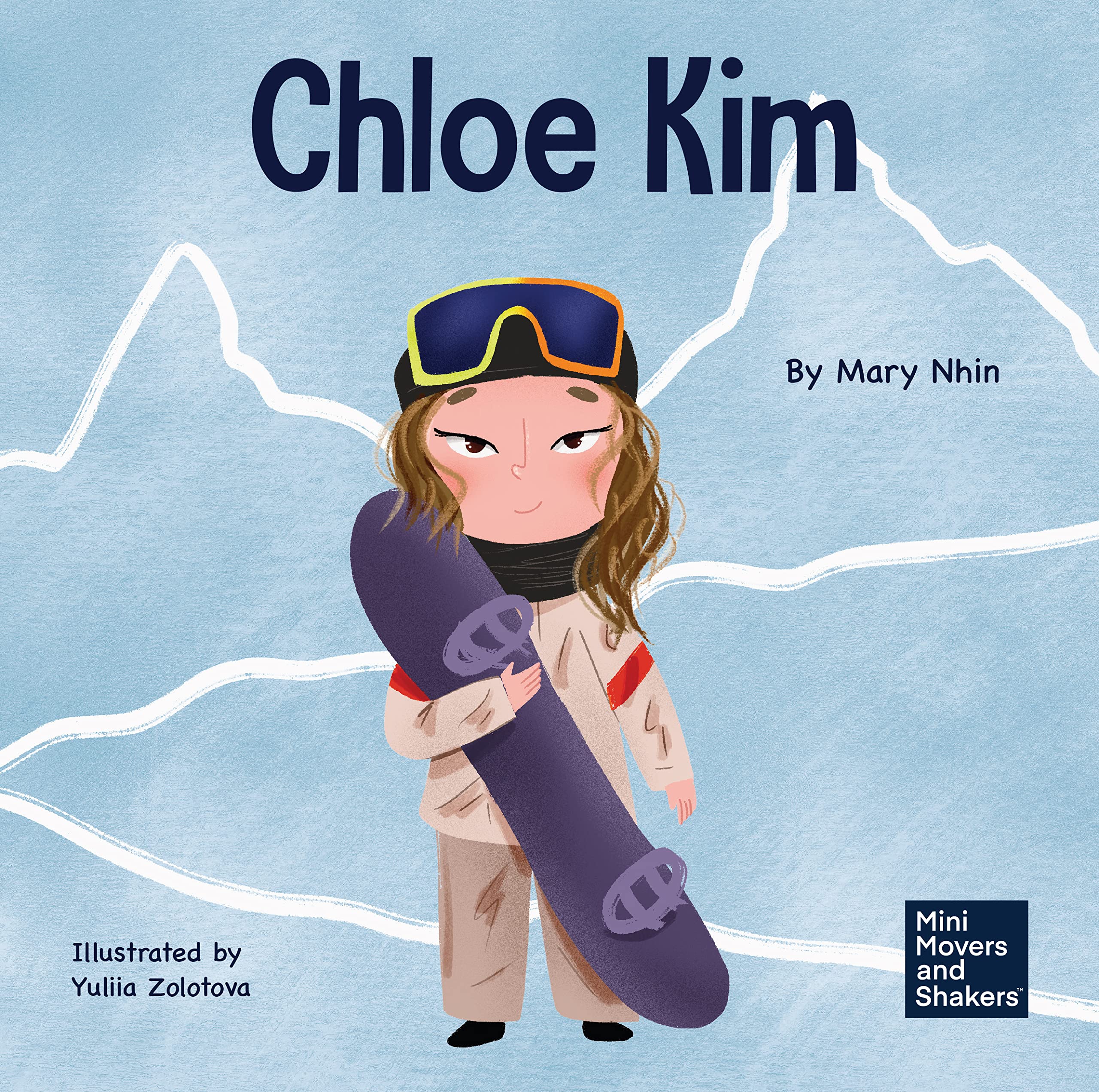 Chloe Kim: A Kid’s Book About Sacrifice and Hard Work