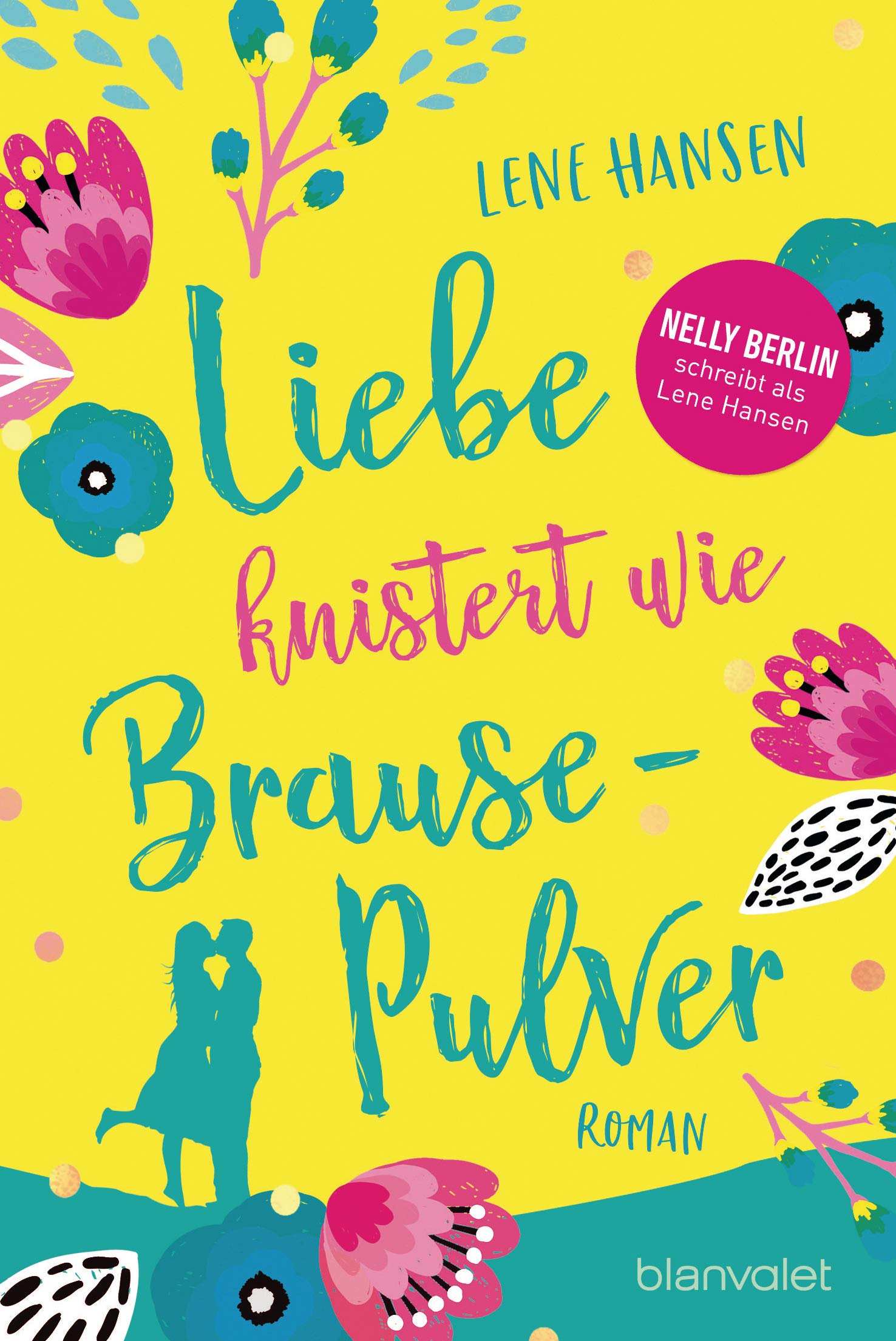 Liebe knistert wie Brausepulver: Roman by Lene Hansen | Goodreads