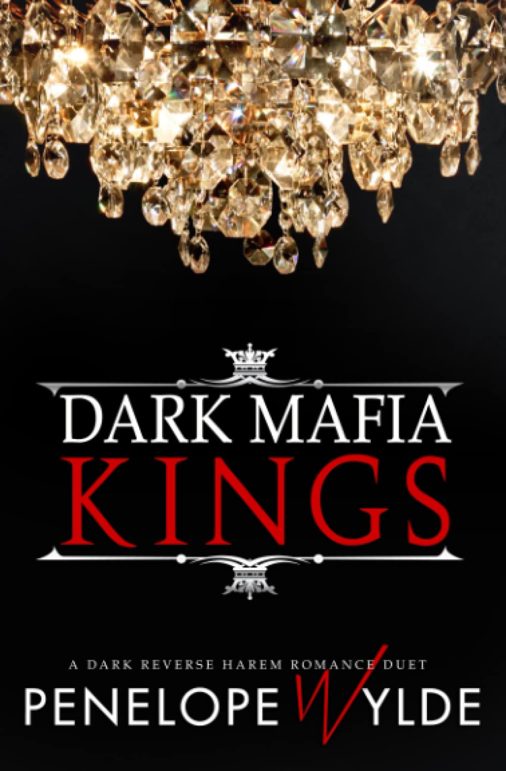 Dark Mafia Kings by Penelope Wylde | Goodreads