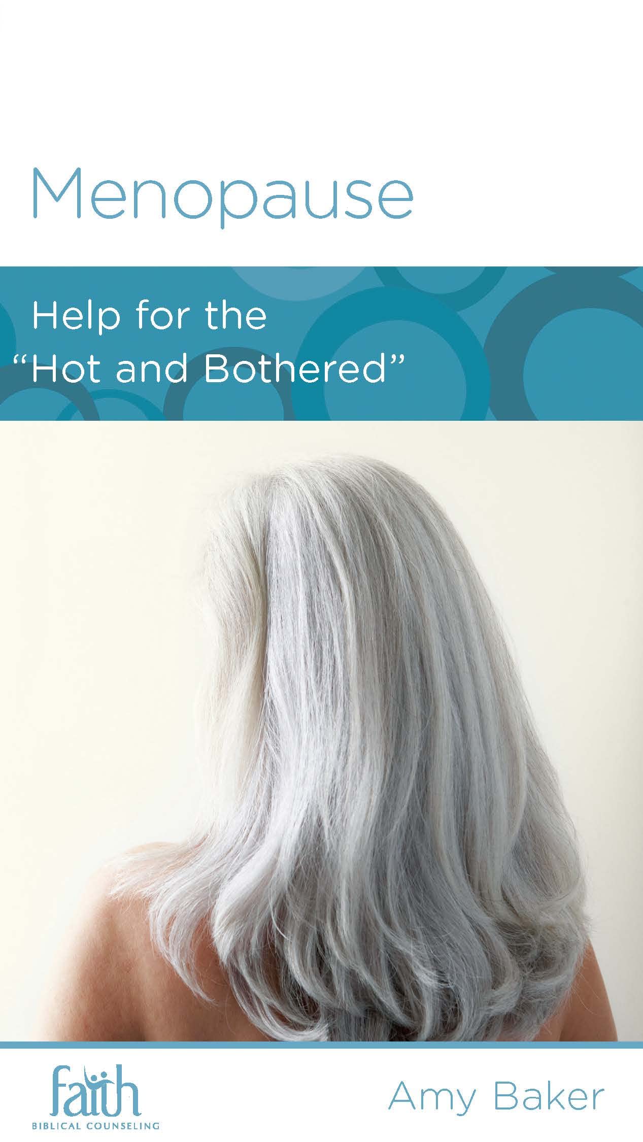 Menopause Help for the "Hot and Bothered" by Amy Baker Goodreads