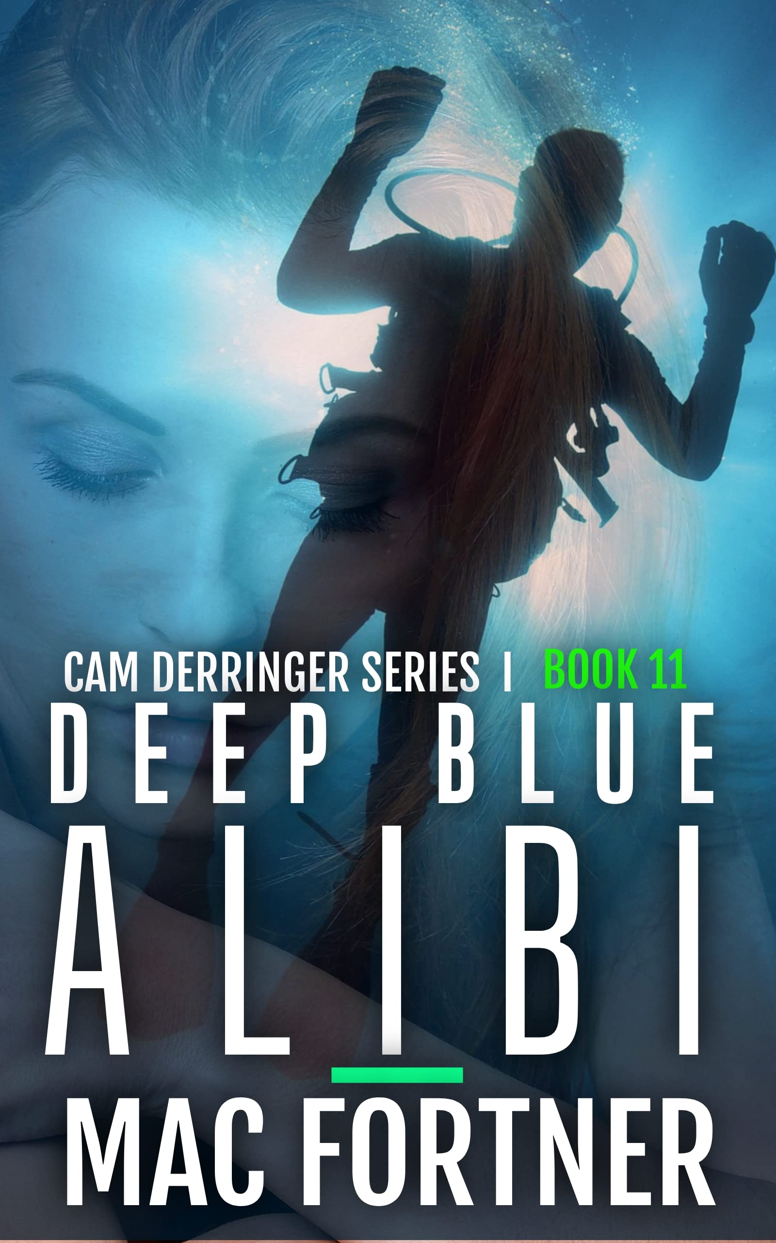 Deep Blue Alibi: A Cam Derringer Novel