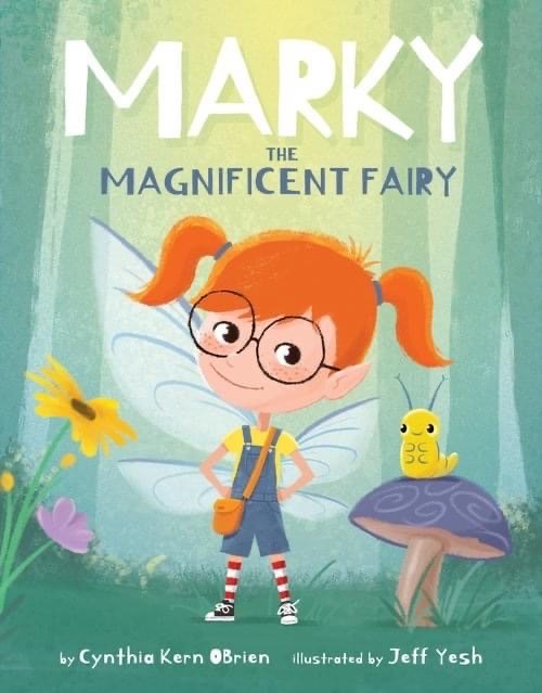 Marky the Magnificent Fairy: A Disability Story of Courage, Kindness, and Acceptance
