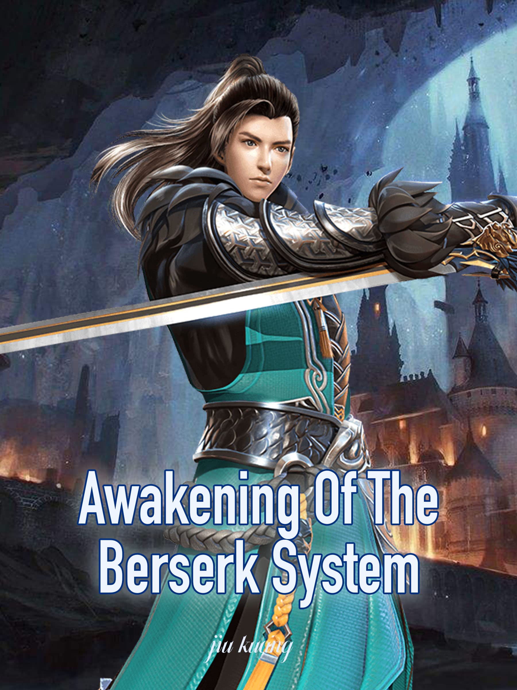Awakening Of The Berserk System: Fantasy Wuxia Litrpg Cultivation Book 1