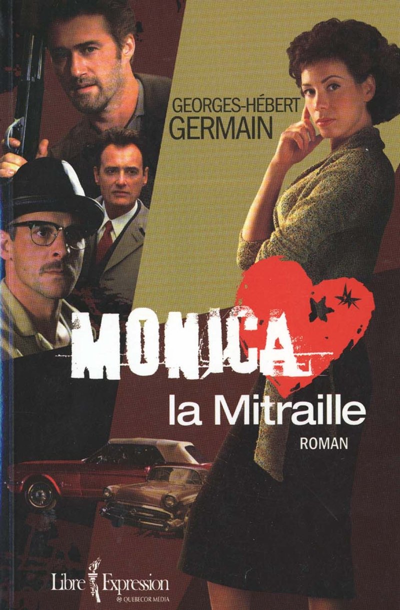 Monica la Mitraille (French Edition) by Georges-Hébert Germain | Goodreads