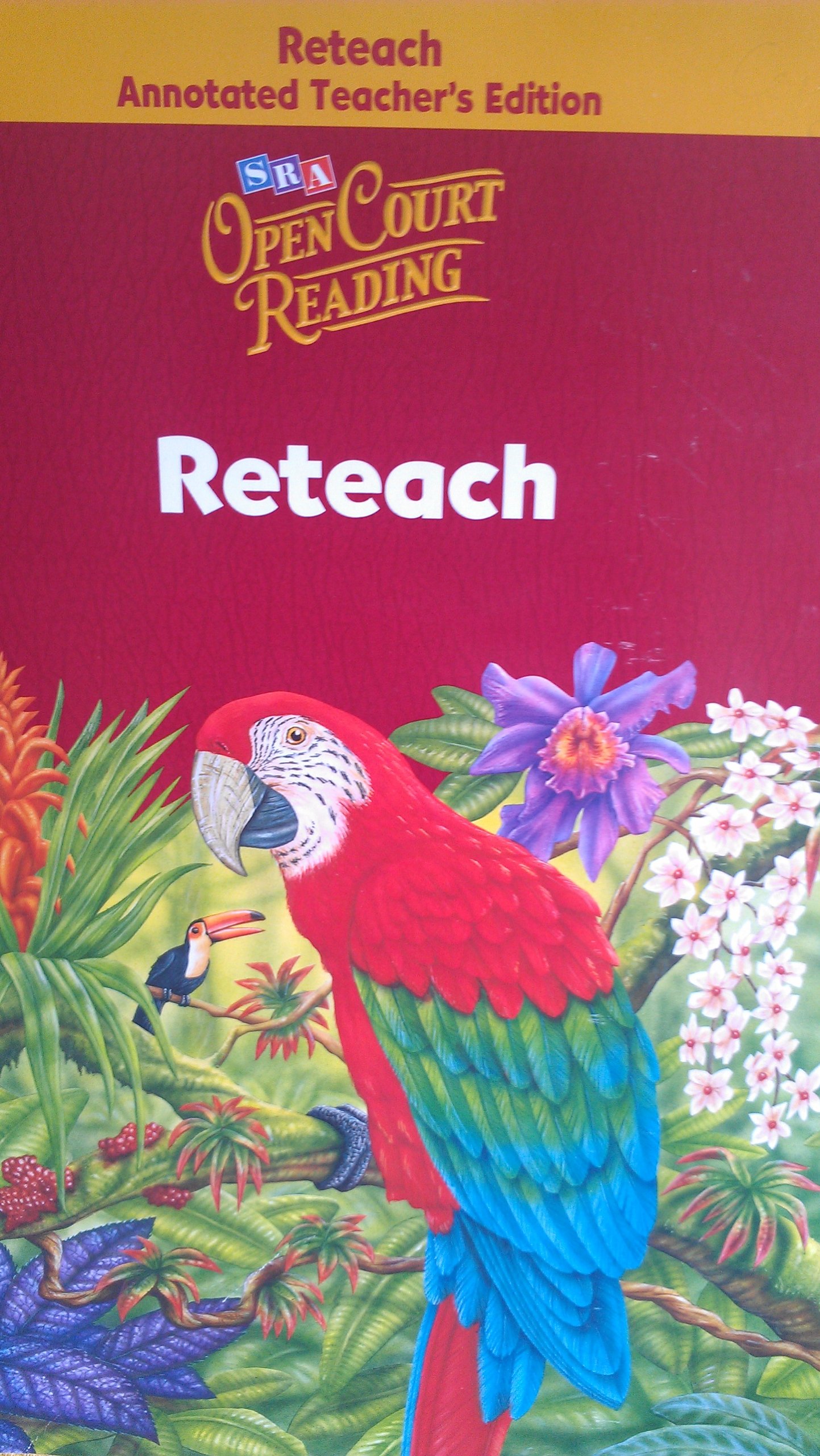 Open Court Reading Reteach Annotated Teacher's Edition Grade 6 by WrightGroup/McGrawHill