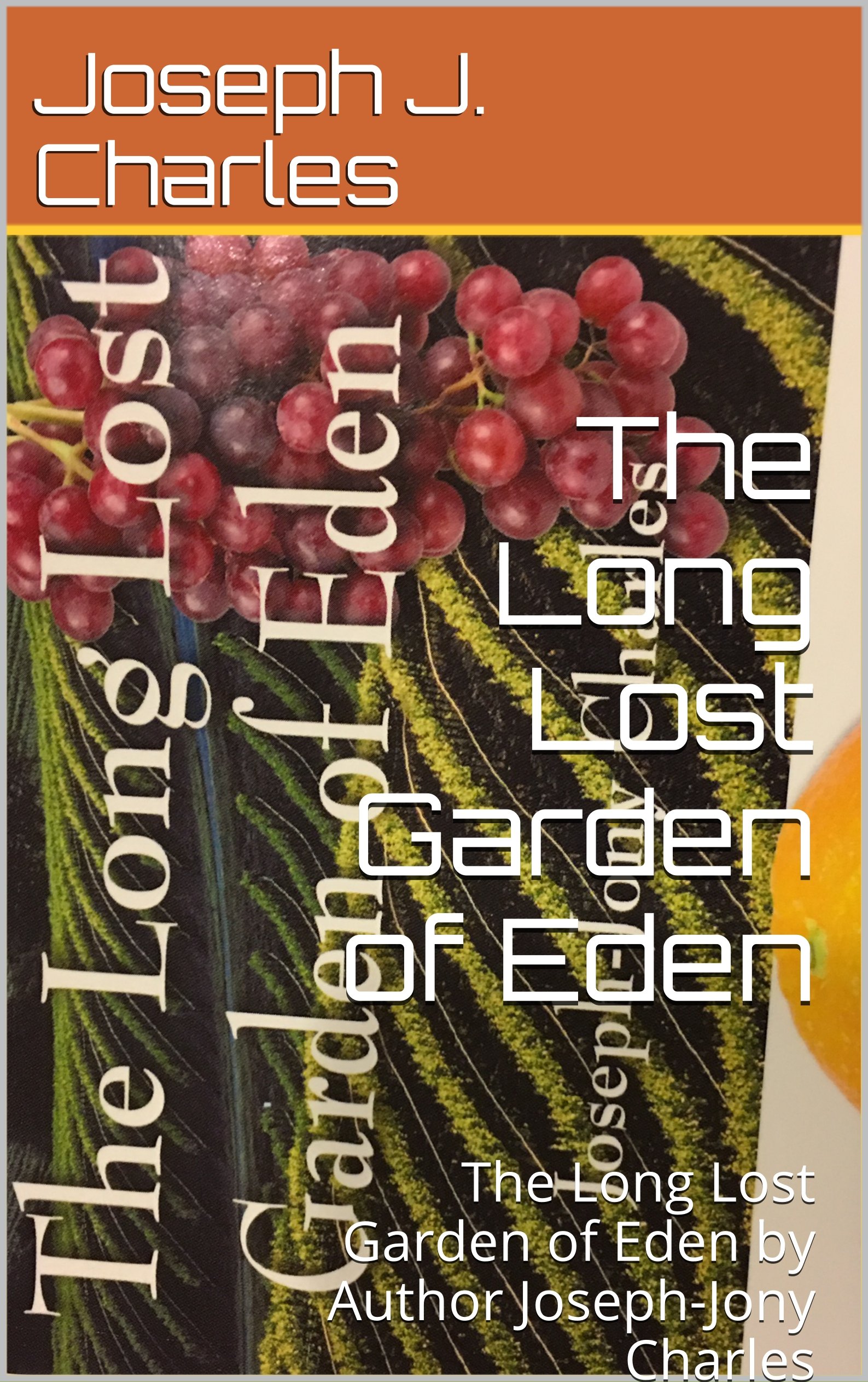 The Long Lost Garden of Eden: The Long Lost Garden of Eden by Author ...