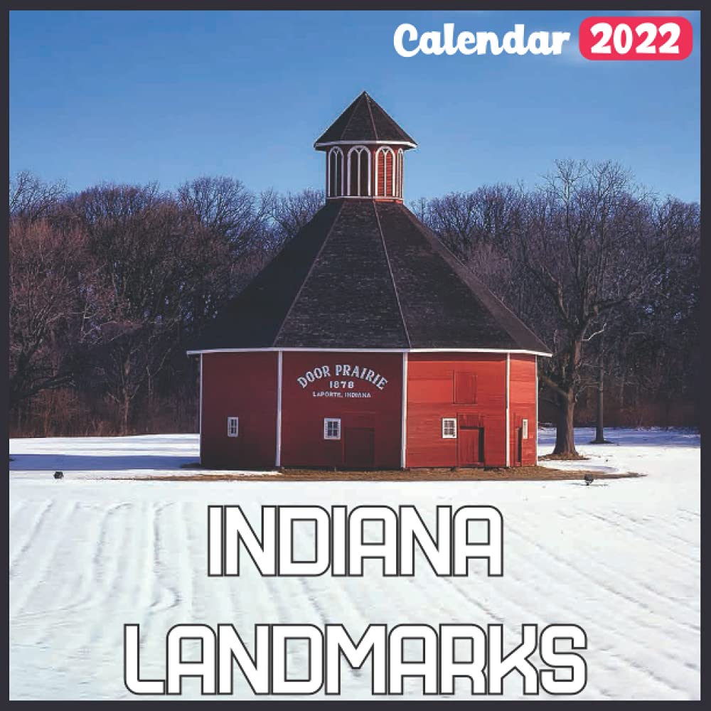 Indiana Landmarks Calendar 2022 Official Indiana Calendar 2022, 18