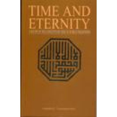 Time and Eternity a Study of the Concepts of Time in World Traditions