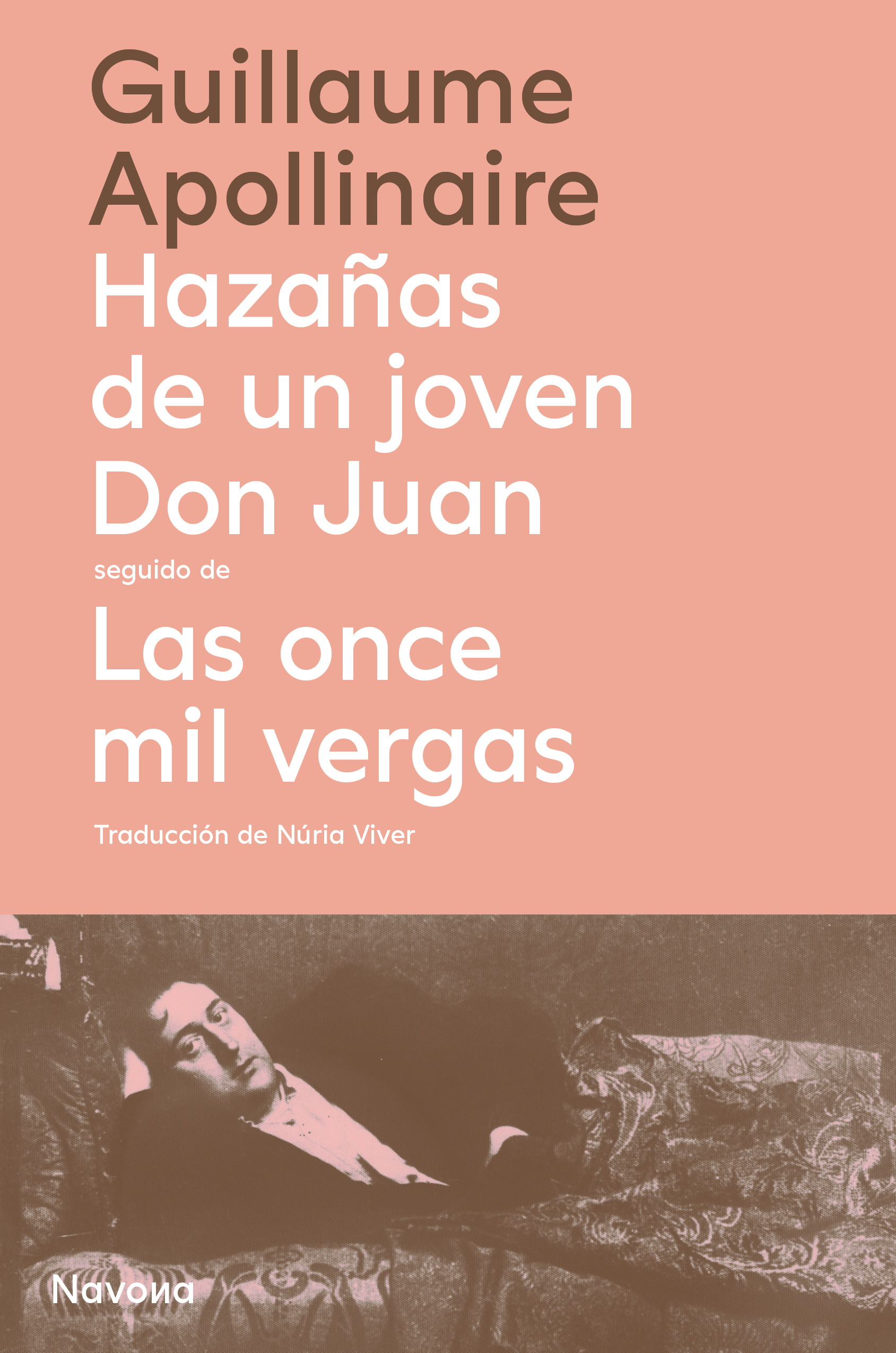 Hazañas de un joven Don Juan seguido de Las once mil vergas by