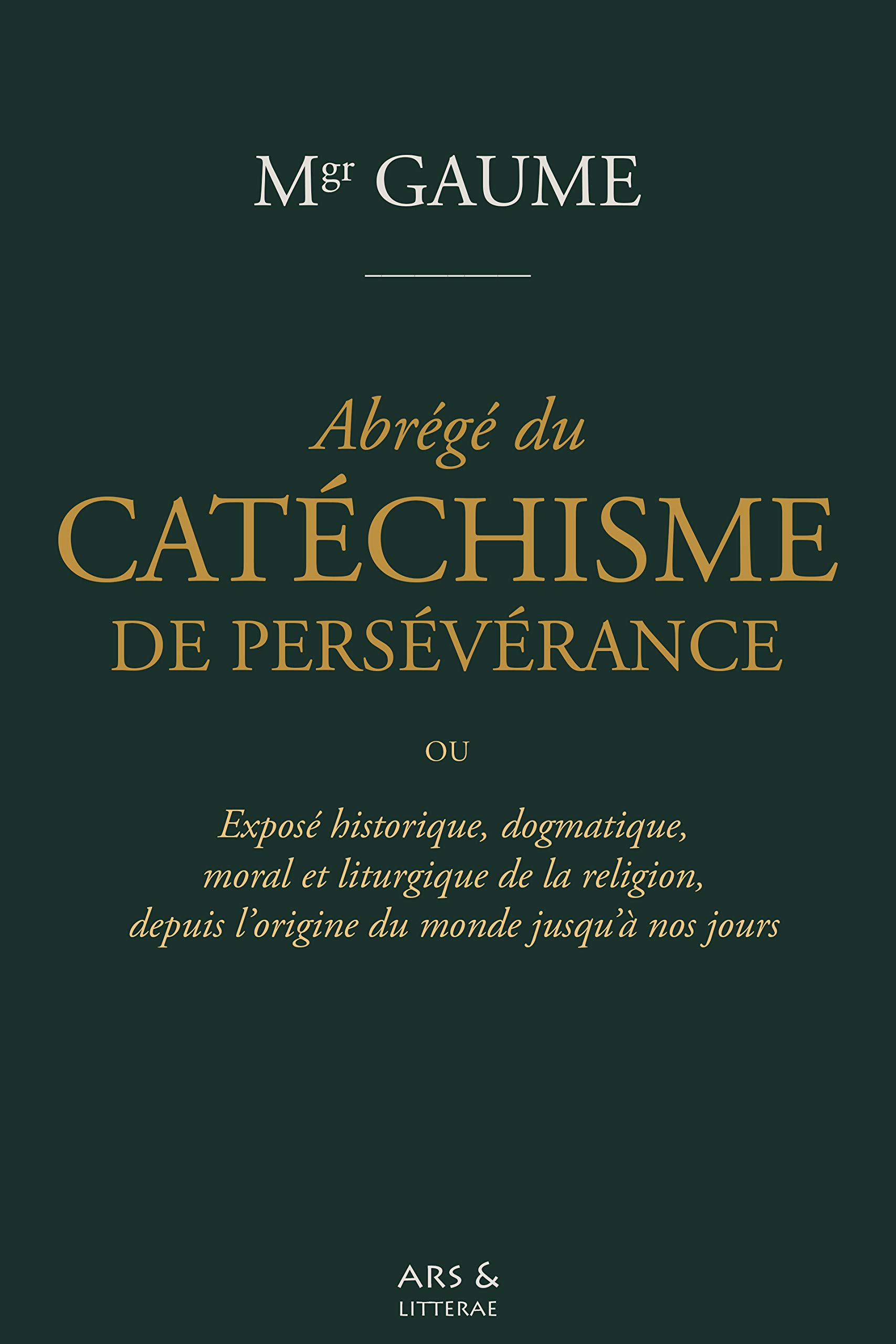 Catéchisme de persévérance (French Edition) by JeanJoseph Gaume