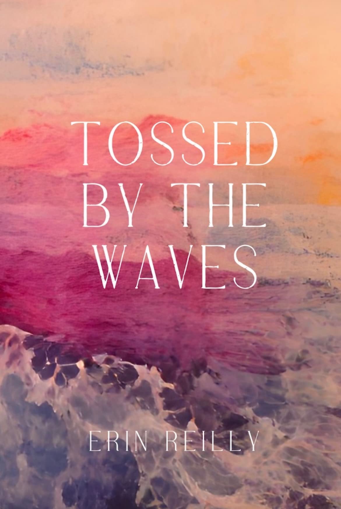 Tossed by the Waves