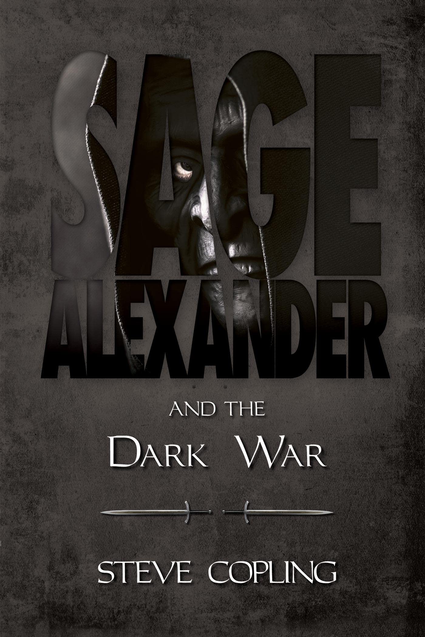 Sage Alexander and the Dark War by Steve Copling | Goodreads