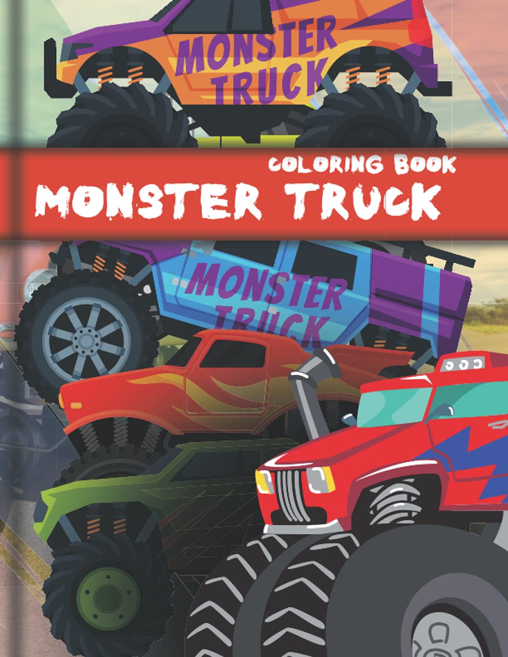 Monster Truck Coloring Book A Fantastic Collection of BIG Monster