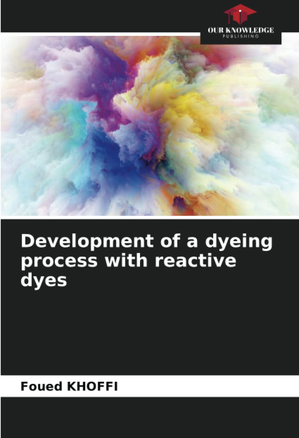 Development of a dyeing process with reactive dyes by Foued Khoffi