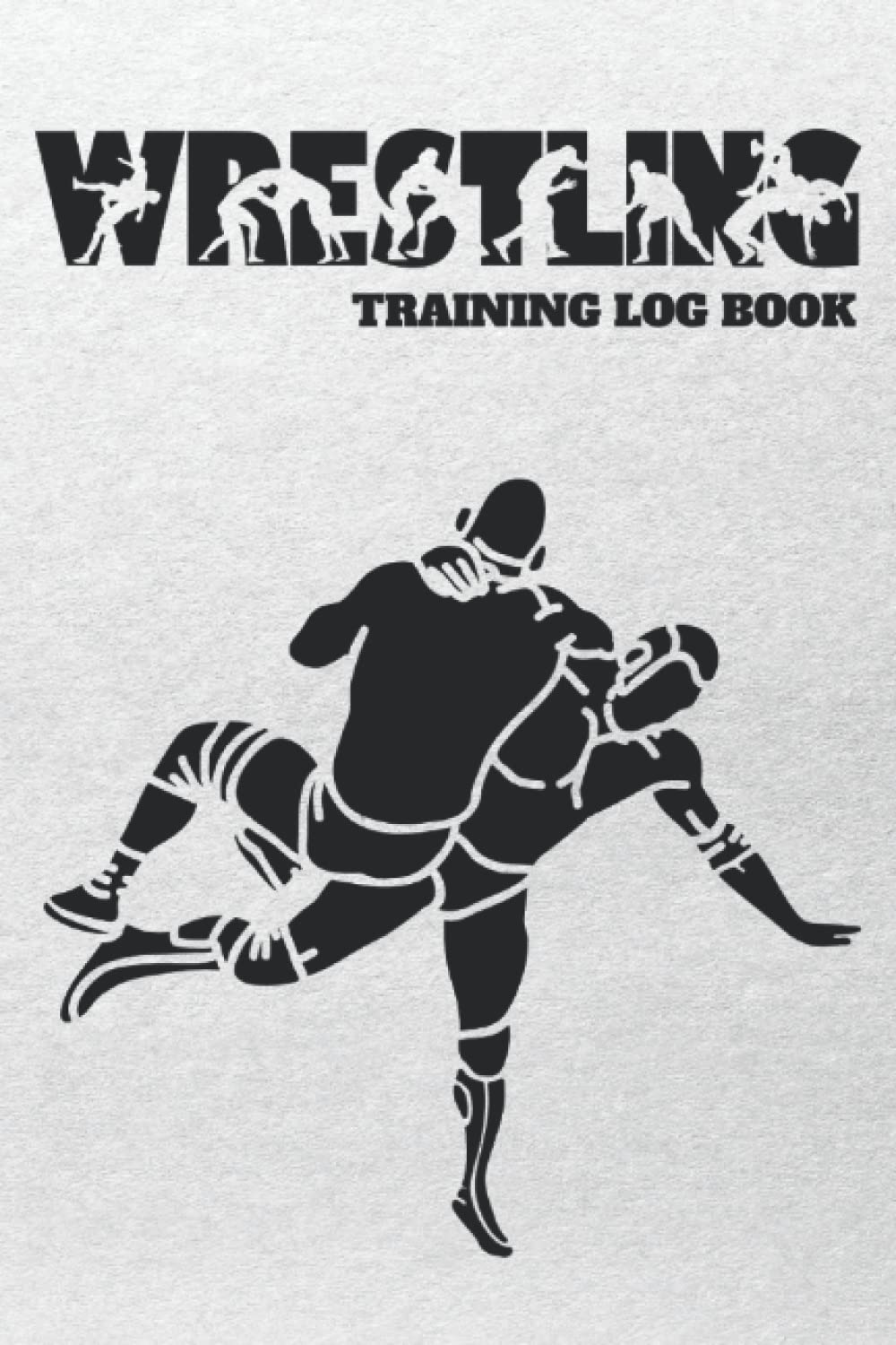 Wrestling Training Log Book Track Your Wrestling Training , Wrestling