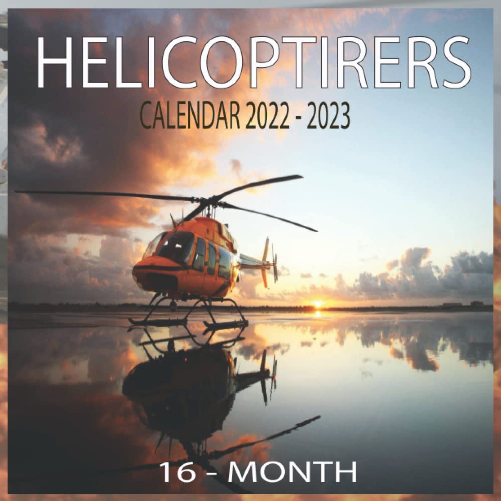 Helicopters Calendar 20222023 16 MONTH Helicopters Calendar 2022
