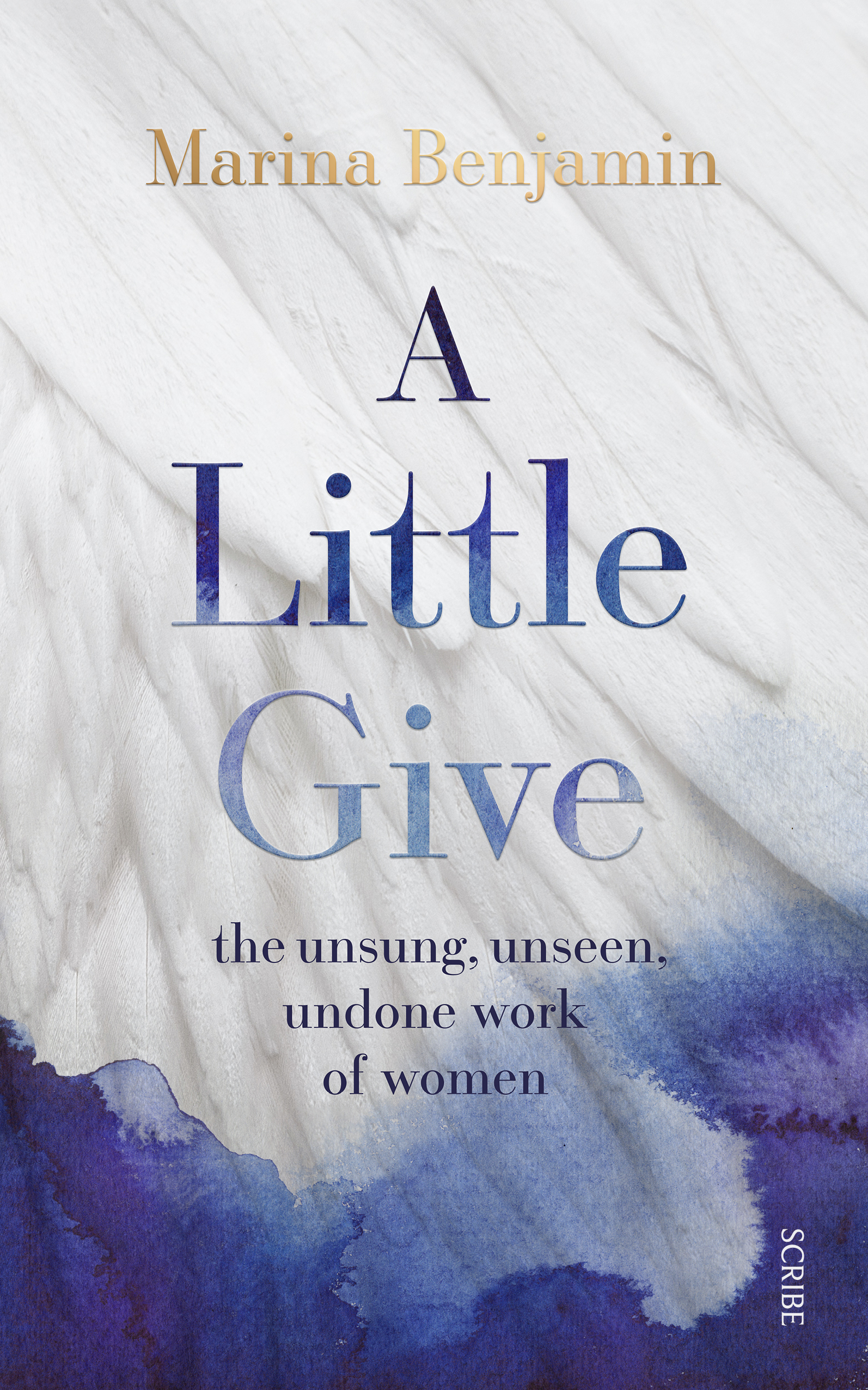 A Little Give: the Unsung, Unseen, Undone Work of Women