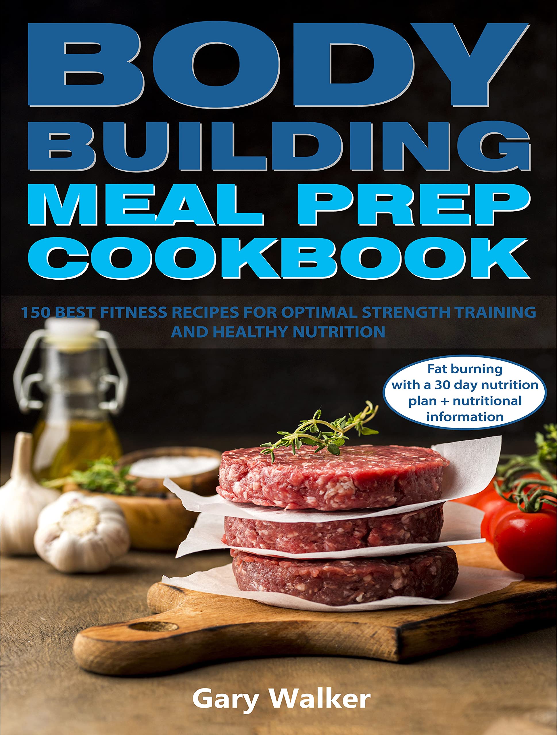Bodybuilding Meal Prep Cookbook 150 best fitness recipes for optimal