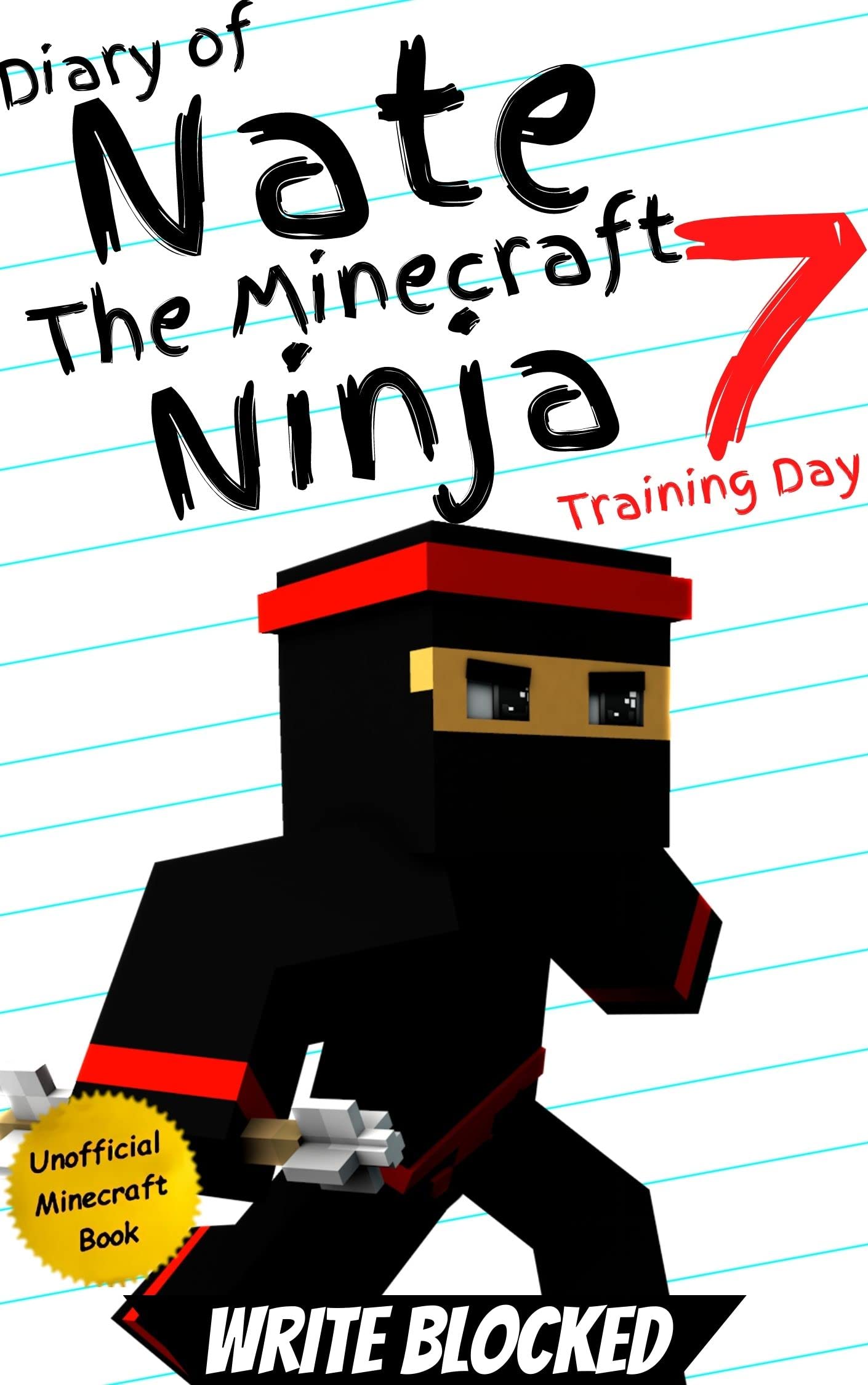 Diary of Nate The Minecraft Ninja 7: Training Day (An Unofficial Minecraft Book) (Diary of Nate The Minecraft Ninja