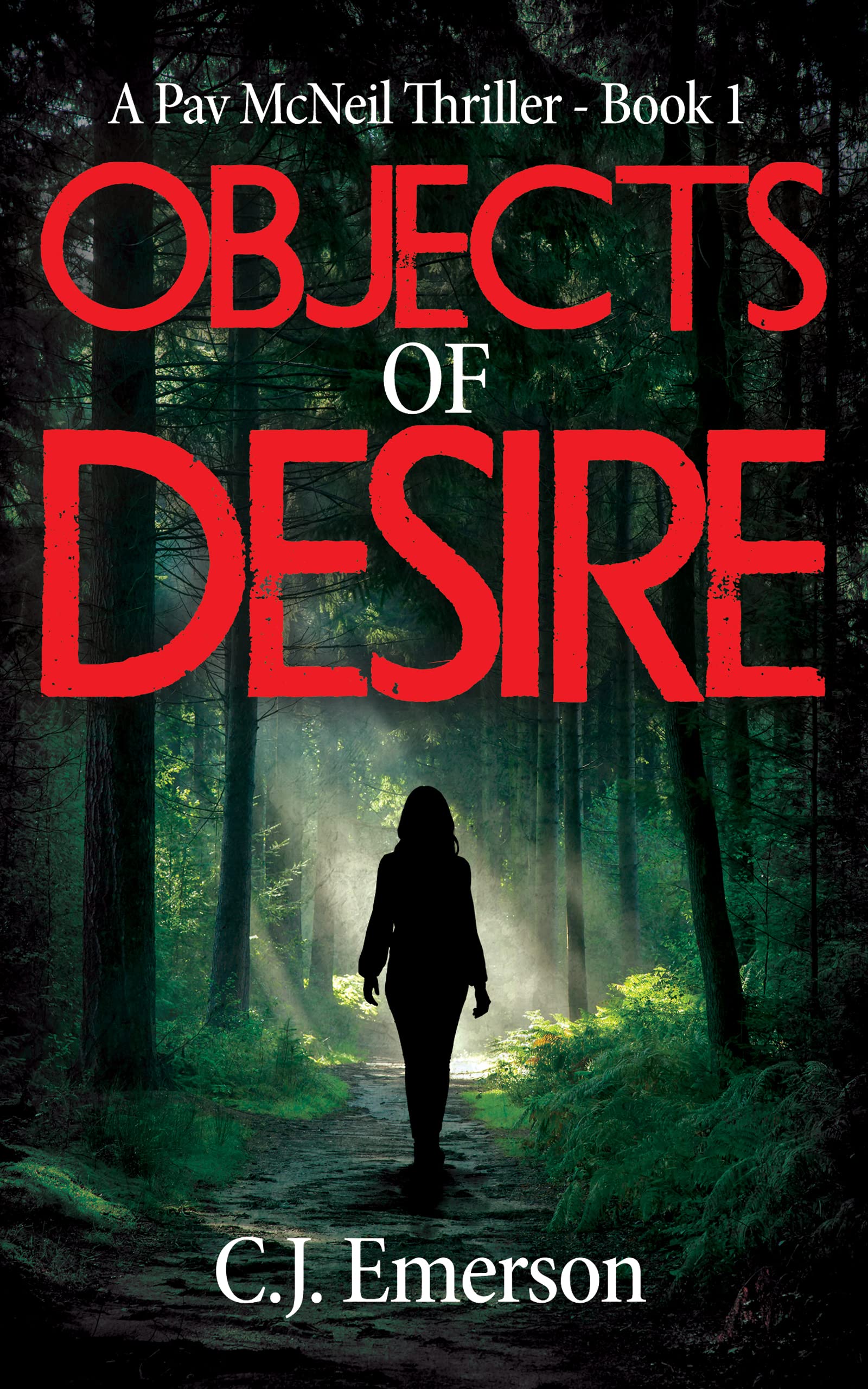 Objects of Desire: A Pav McNeil Thriller - Book 1