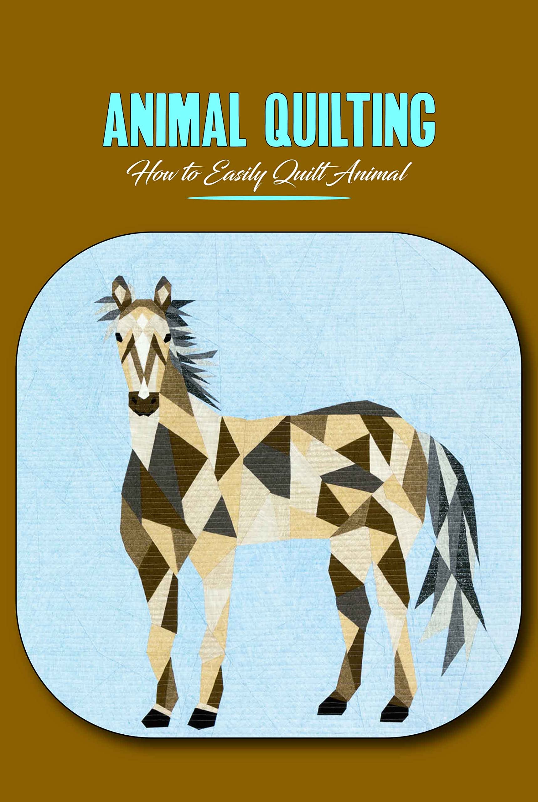 Animal Quilting How to Easily Quilt Animal by Melissa Dodd Goodreads