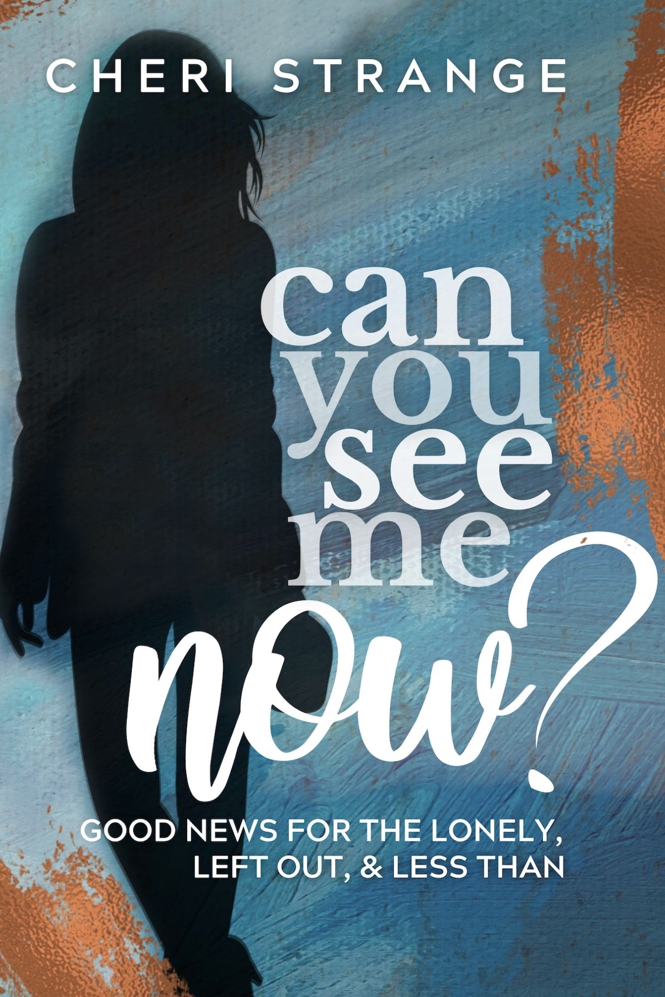 Can You See Me, Now? Good news for the lonely, left out, and less than