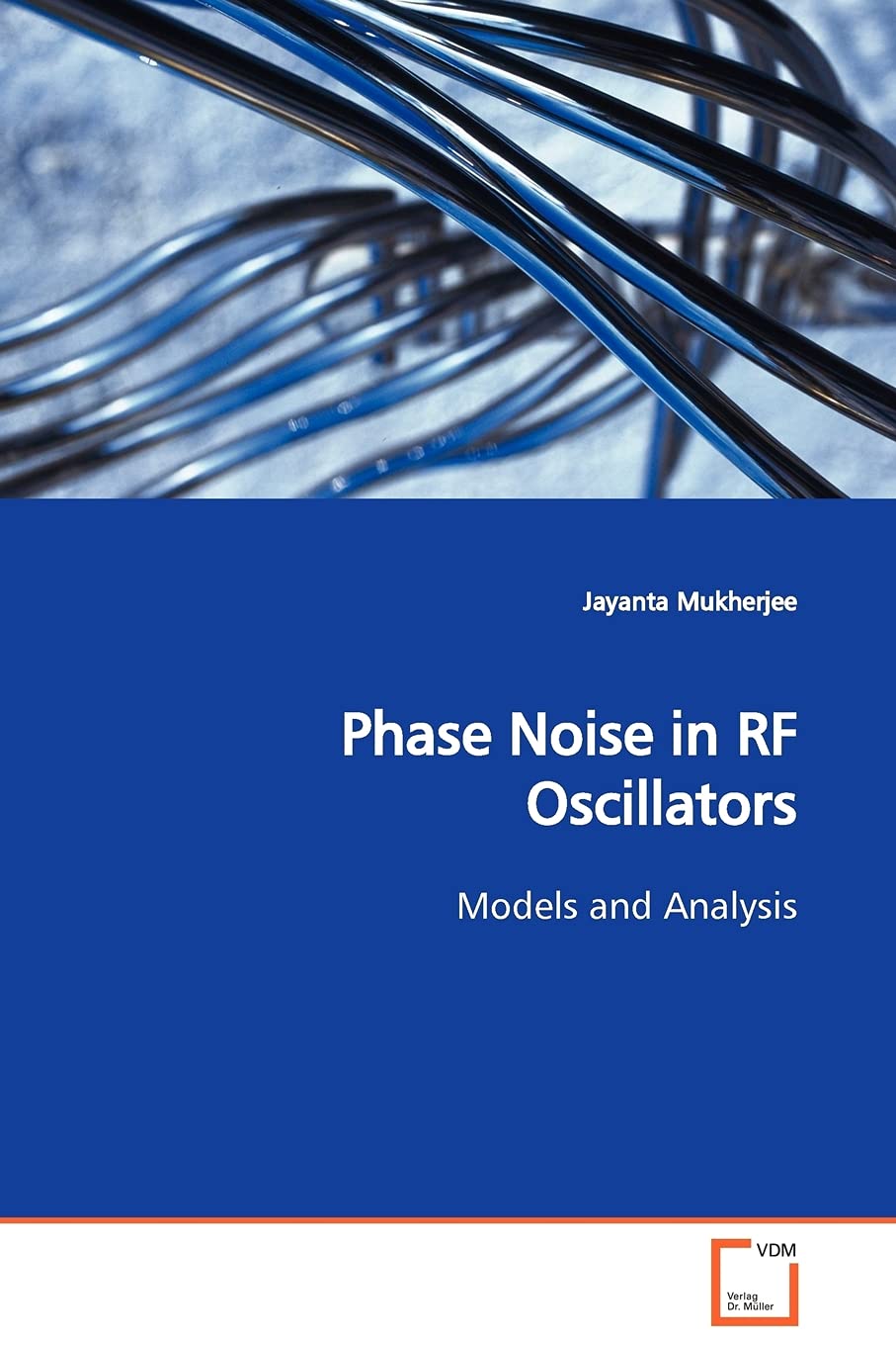 Phase Noise in RF Oscillators Models and Analysis by Jayanta Mukherjee Goodreads
