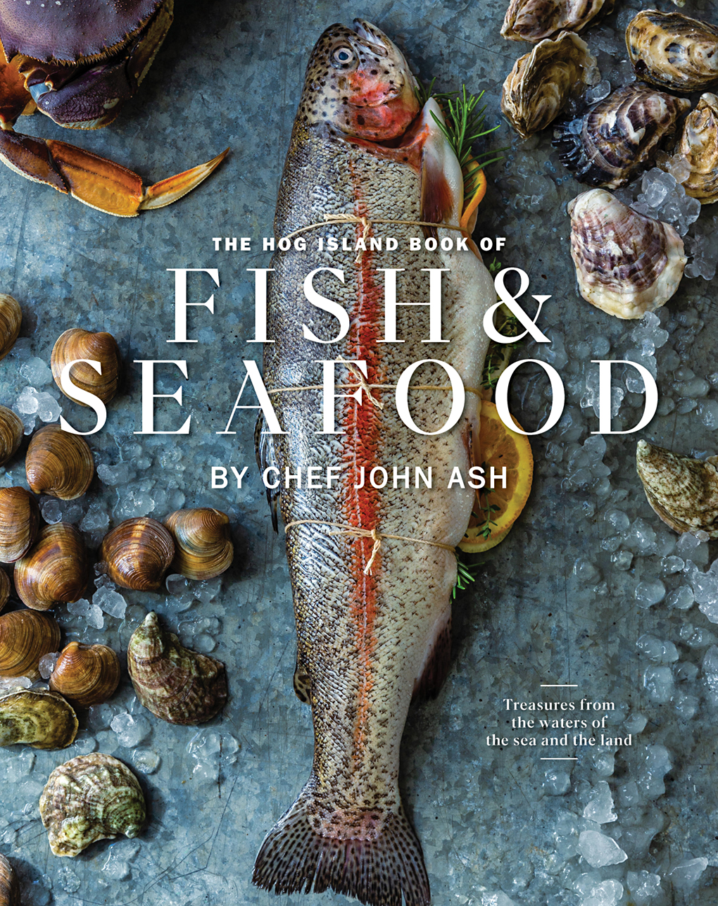 The Hog Island Book of Fish & Seafood Culinary Treasures from Our Waters by John Ash Goodreads