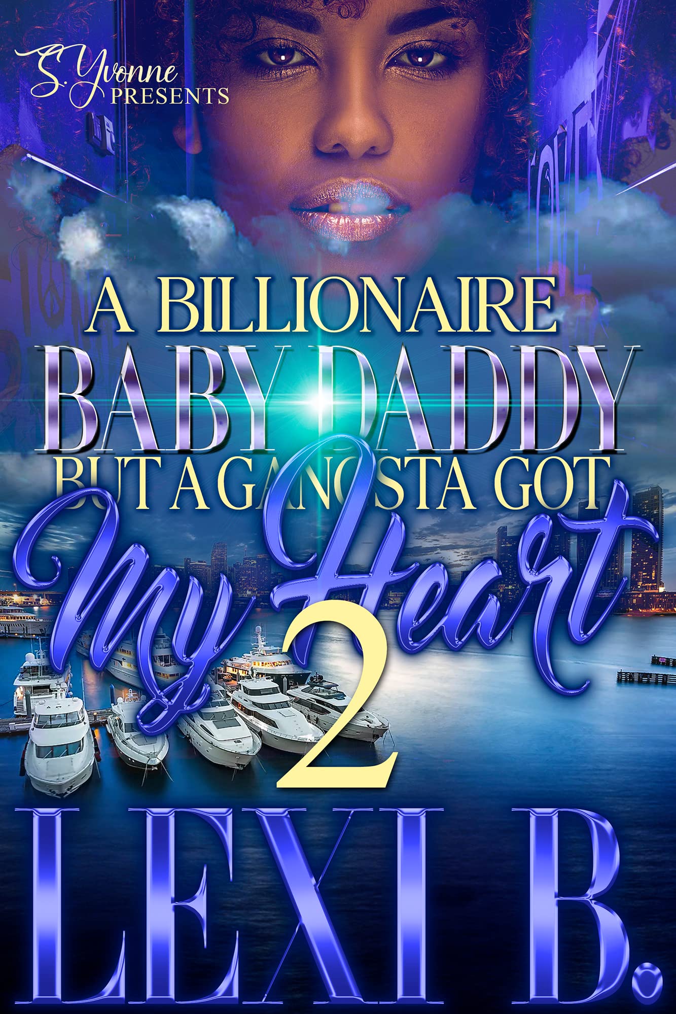 A Billionaire Baby Daddy But A Gangsta Got My Heart 2
