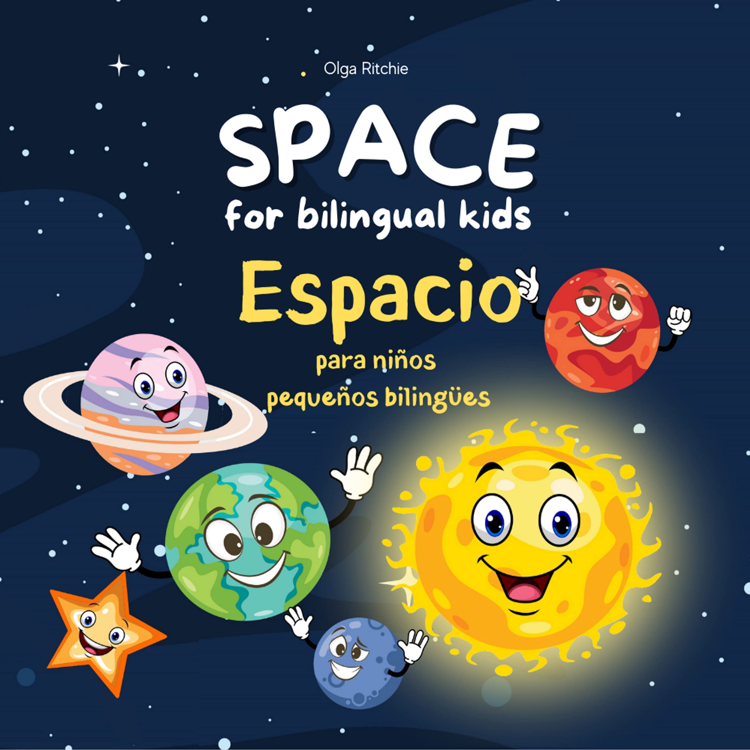 SPACE for bilingual kids Espacio para niños pequeños bilingües: English-Spanish Edition Libro Bilingüe Inglés-Español