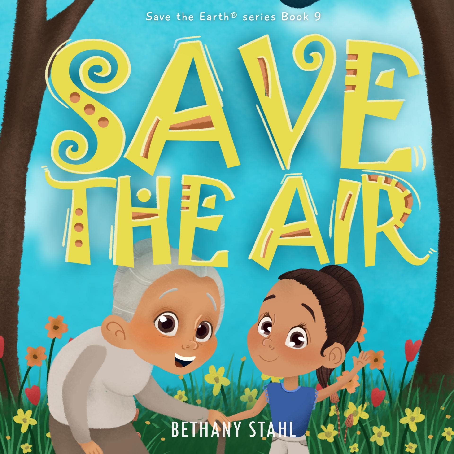 Save the Air (Save the Earth, #9) by Bethany Stahl | Goodreads