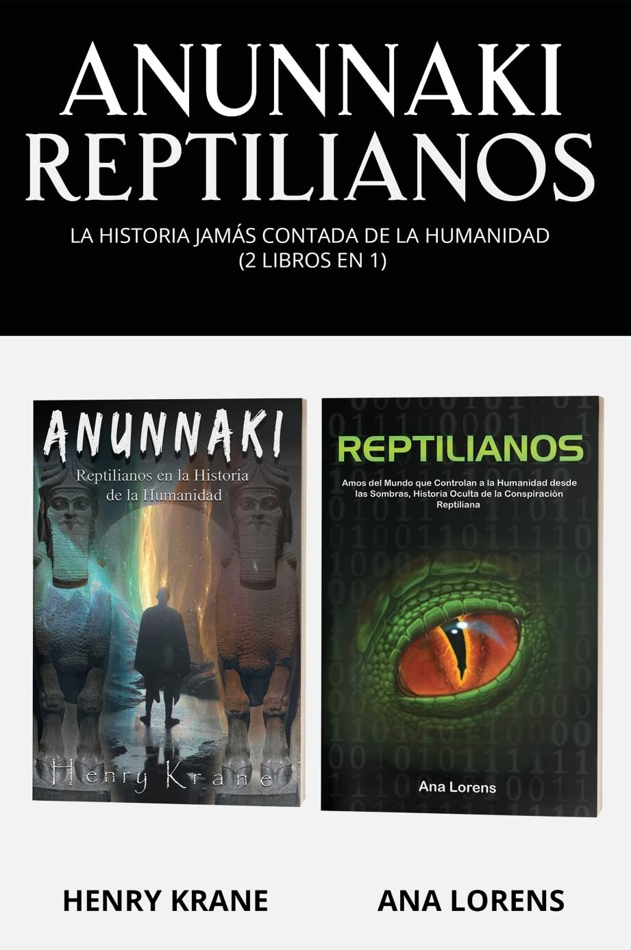 Anunnaki Reptilianos: La Historia Jamás Contada de la Humanidad (2 Libros en 1) by Henry Krane ...