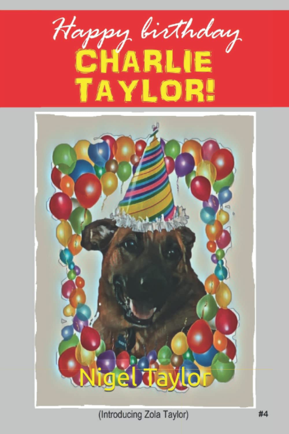 Happy birthday Charlie Taylor!: by Nigel Taylor | Goodreads