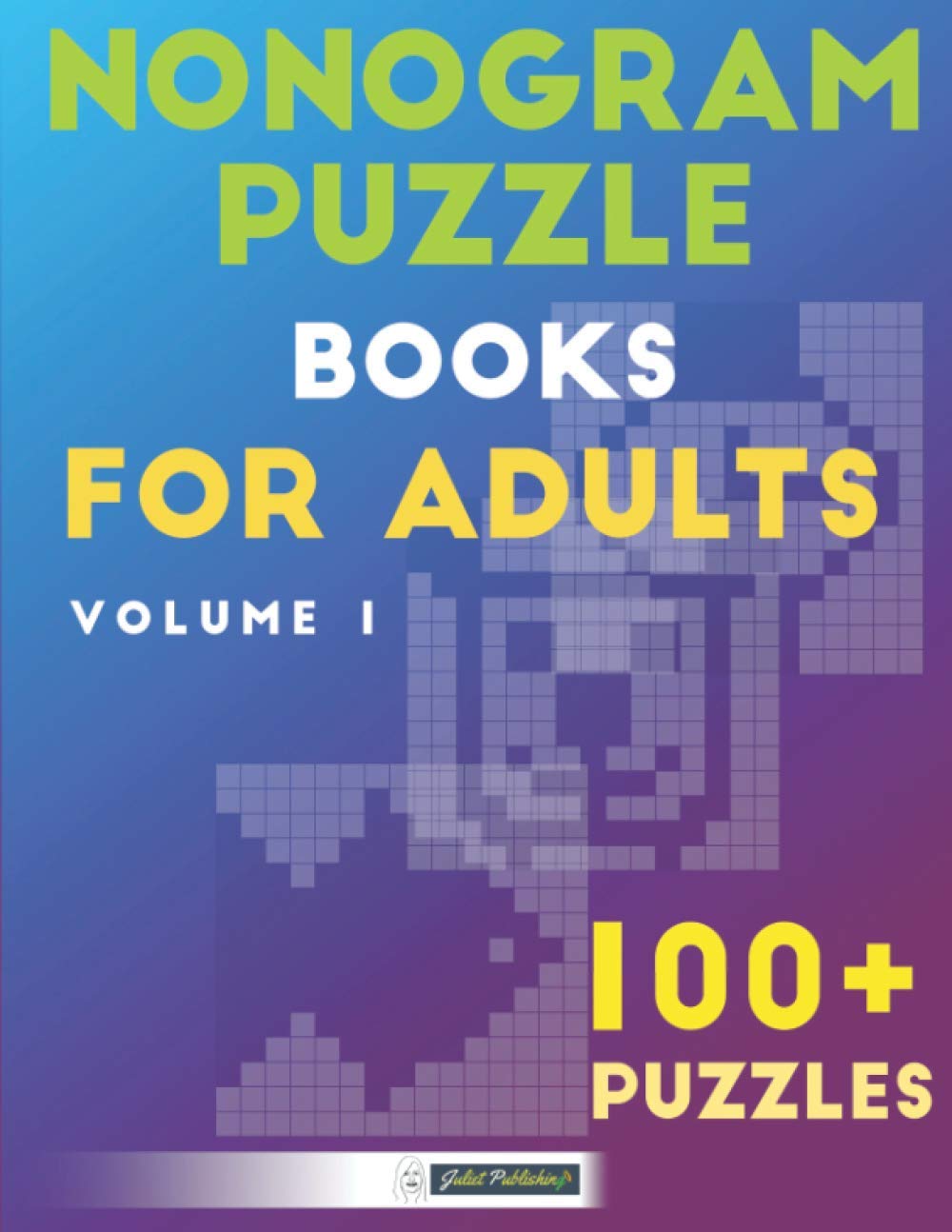 Nonogram Puzzle Books For Adults Volume 1 Japanese Crosswords Hanjie