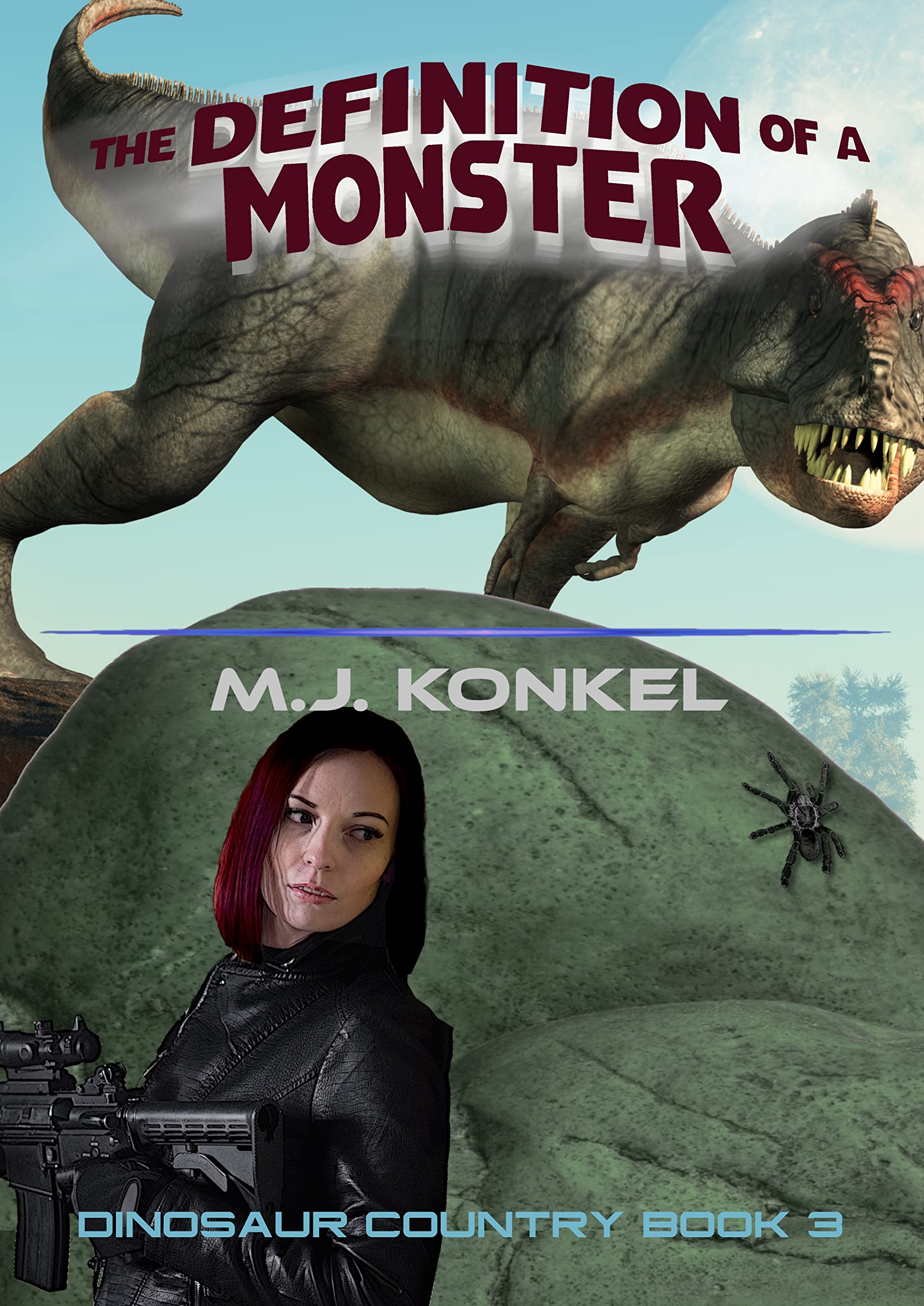Monster Definition The Definition of a Monster (Dinosaur Country Book 3) by M.J. Konkel ...
