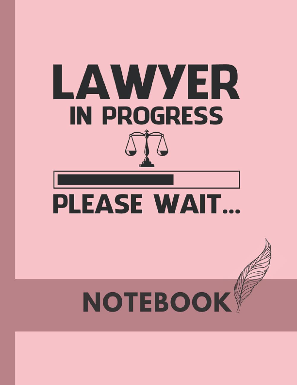 Lawyer in progress please wait (Pink cover) College Ruled Notebook