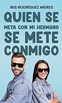 Quien se meta con mi hermano se mete conmigo