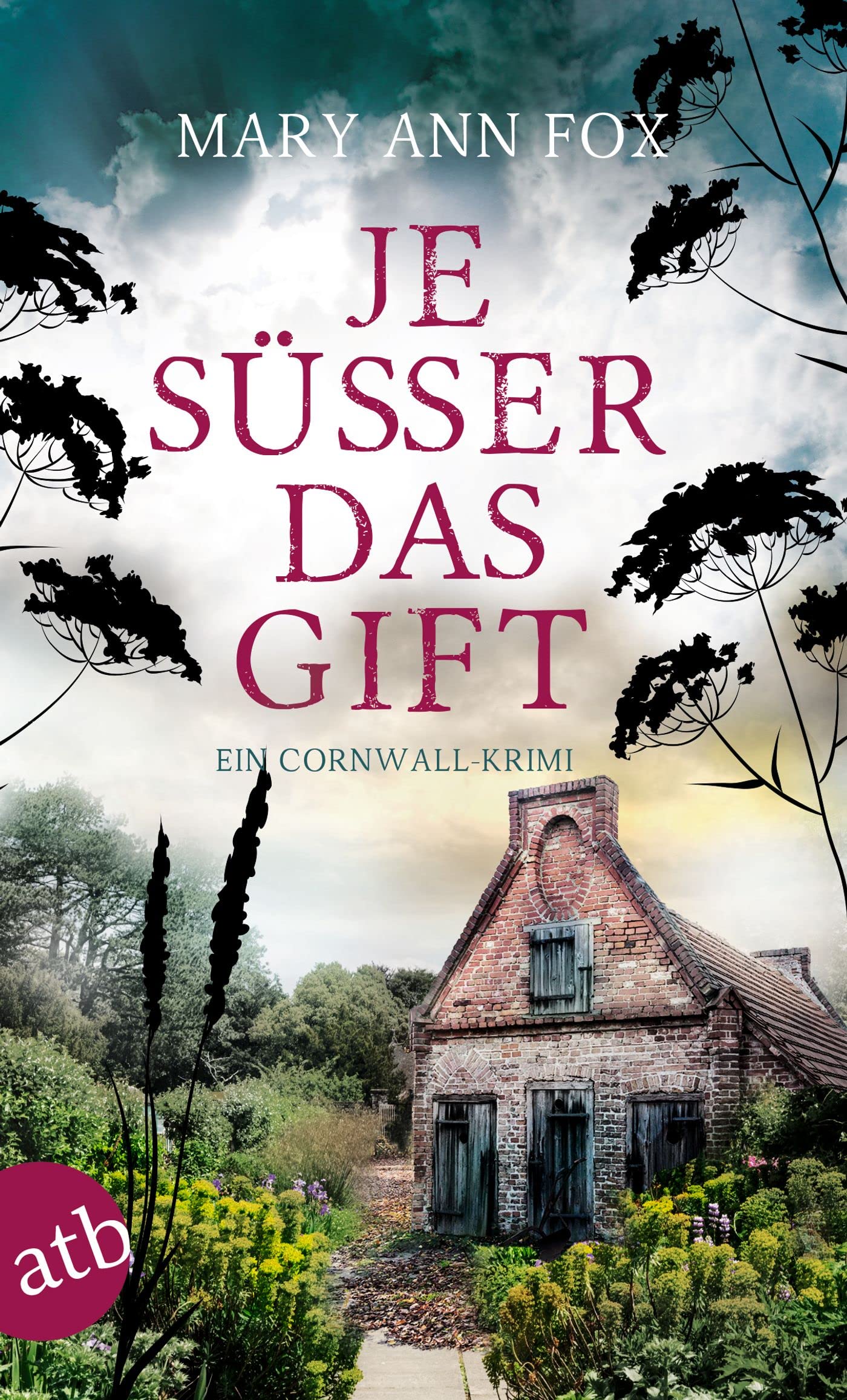 Je süßer das Gift: Ein Cornwall-Krimi (Mags Blake 8)