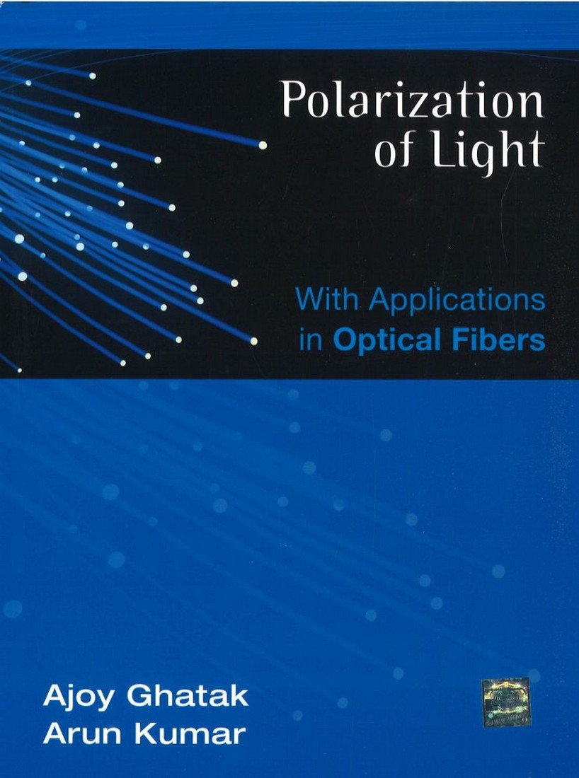 Polarization of Light by Ajoy Ghatak Goodreads