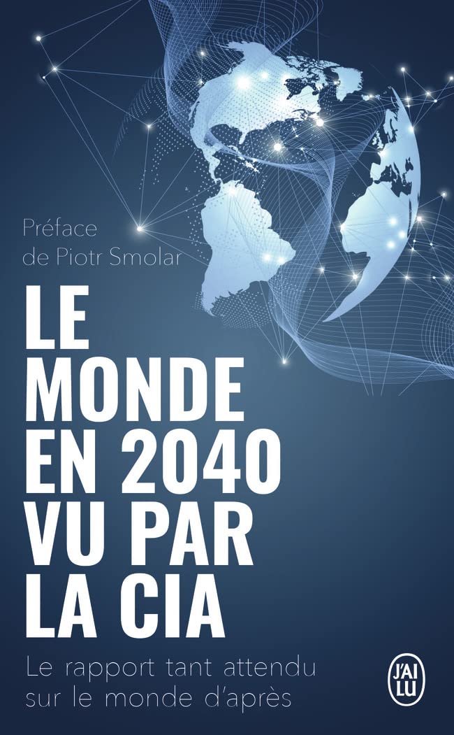 Le monde en 2040 vu par la CIA: Le rapport tant attendu sur le monde d'après