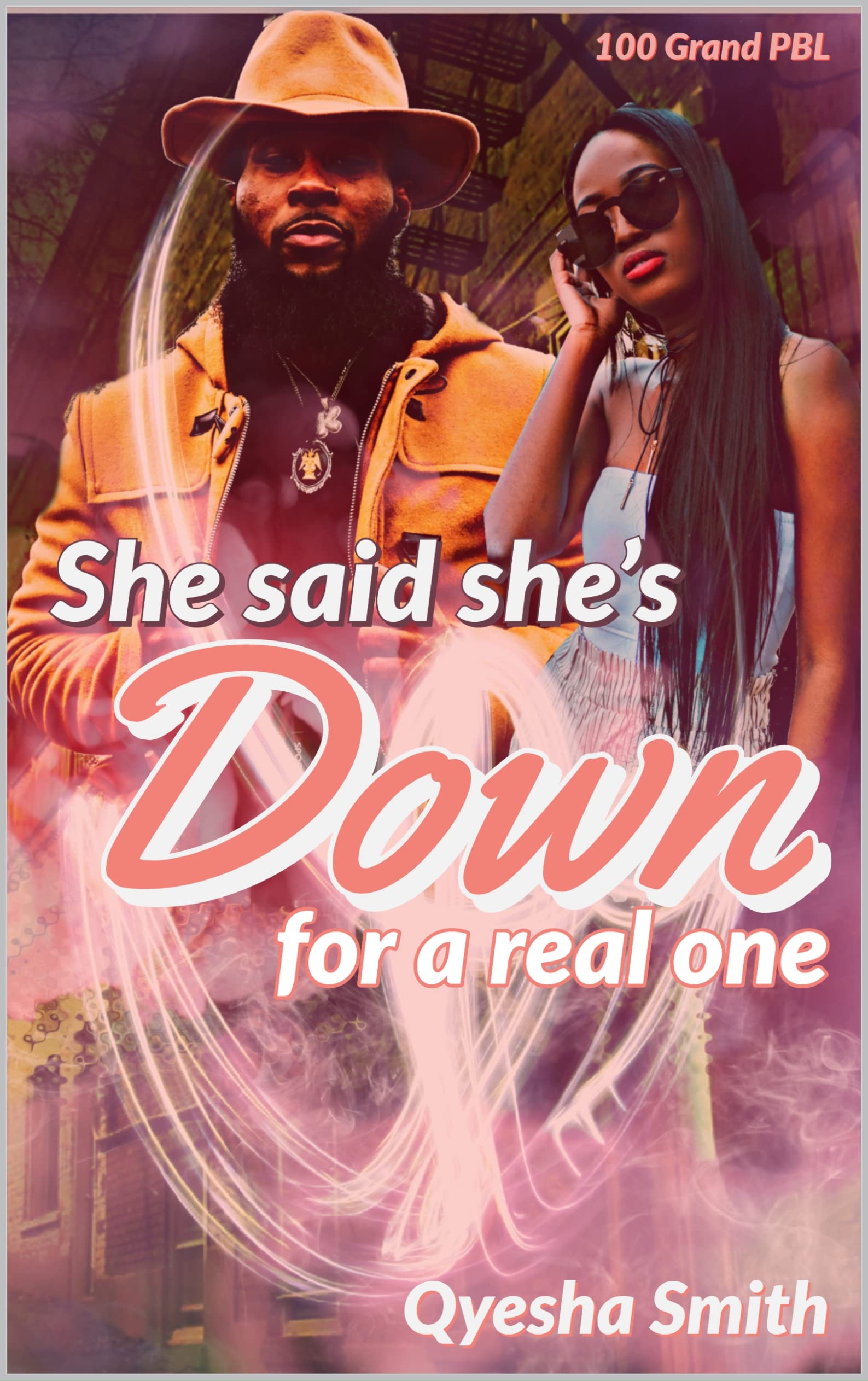 She Said She's Down for a Real One! by Qyesha Smith | Goodreads