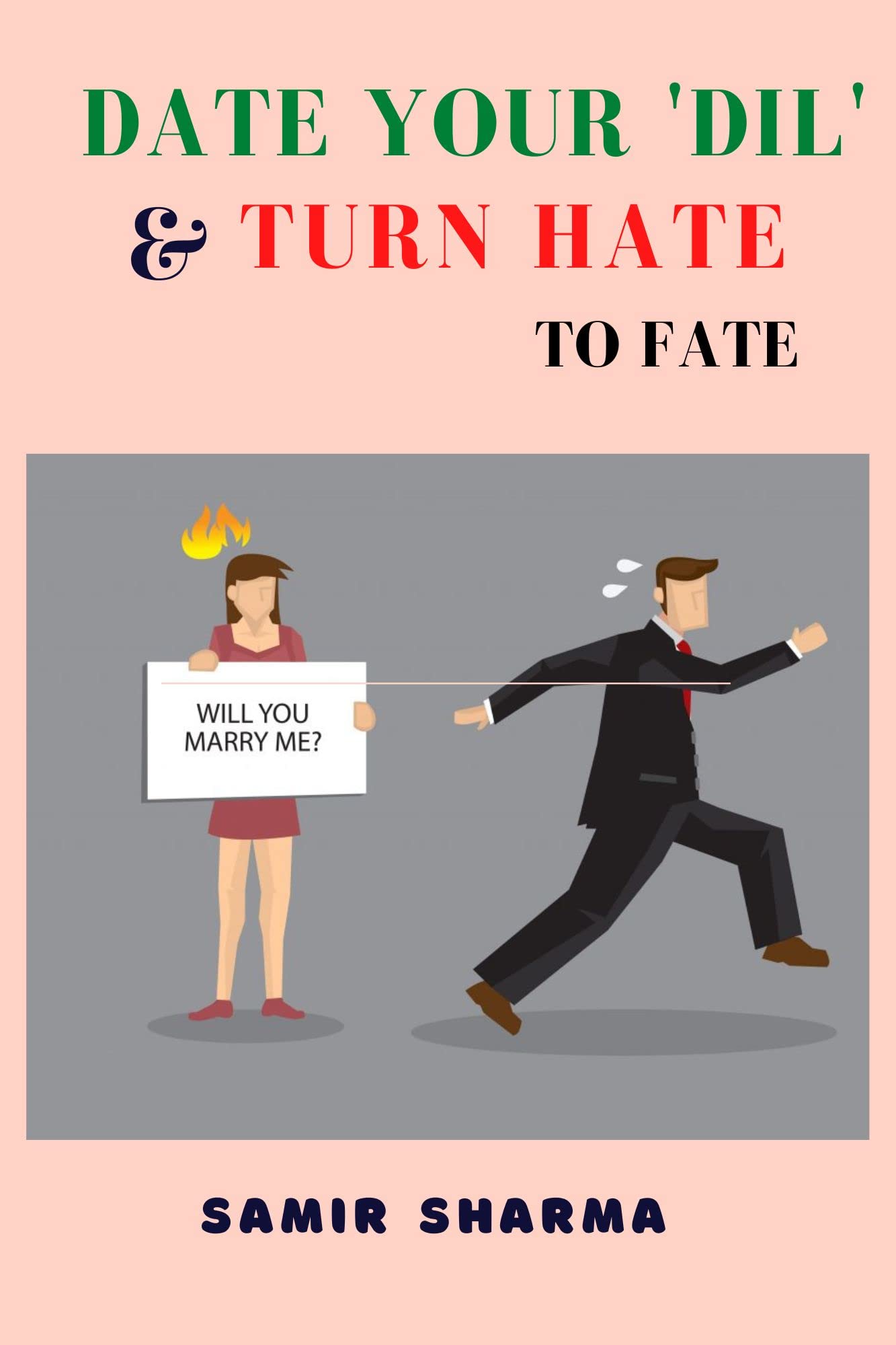 Date Your Dil & Turn Hate to Fate Find out the Simple ways to making