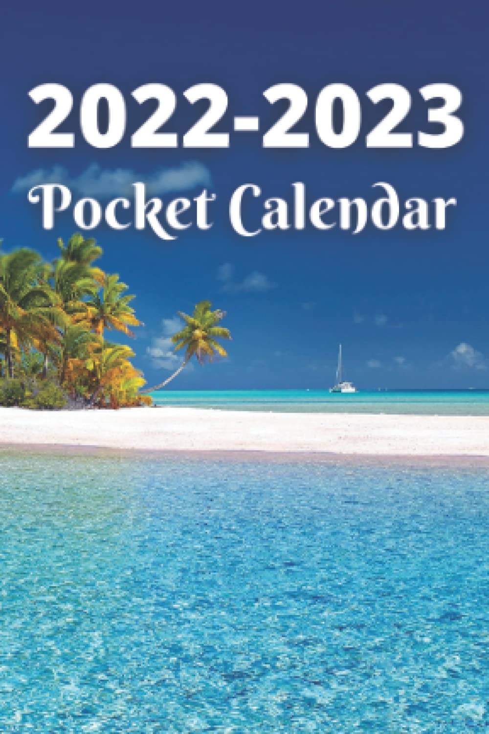 Pocket Calendar 20222023 for Purse Tropical Beaches, 2 Year Pocket Calendar 20222023, January