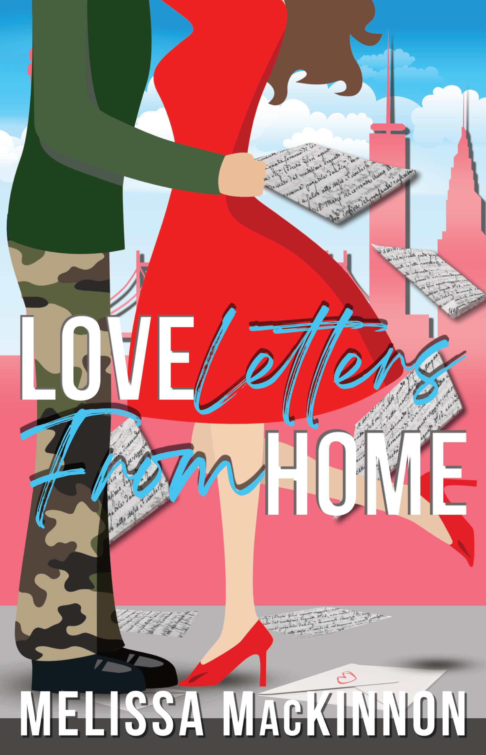 Love Letters From Home: A Sweet, Military Romantic Comedy