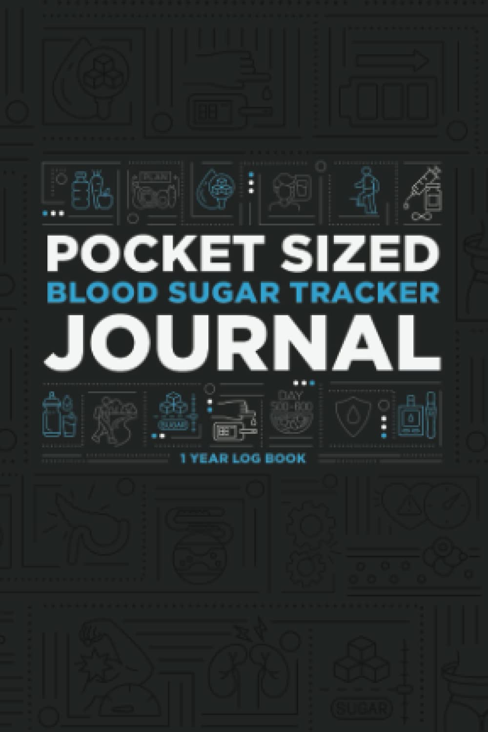 Pocket Sized Blood Sugar Tracker Journal 4x6 Size 1 Year Log Book