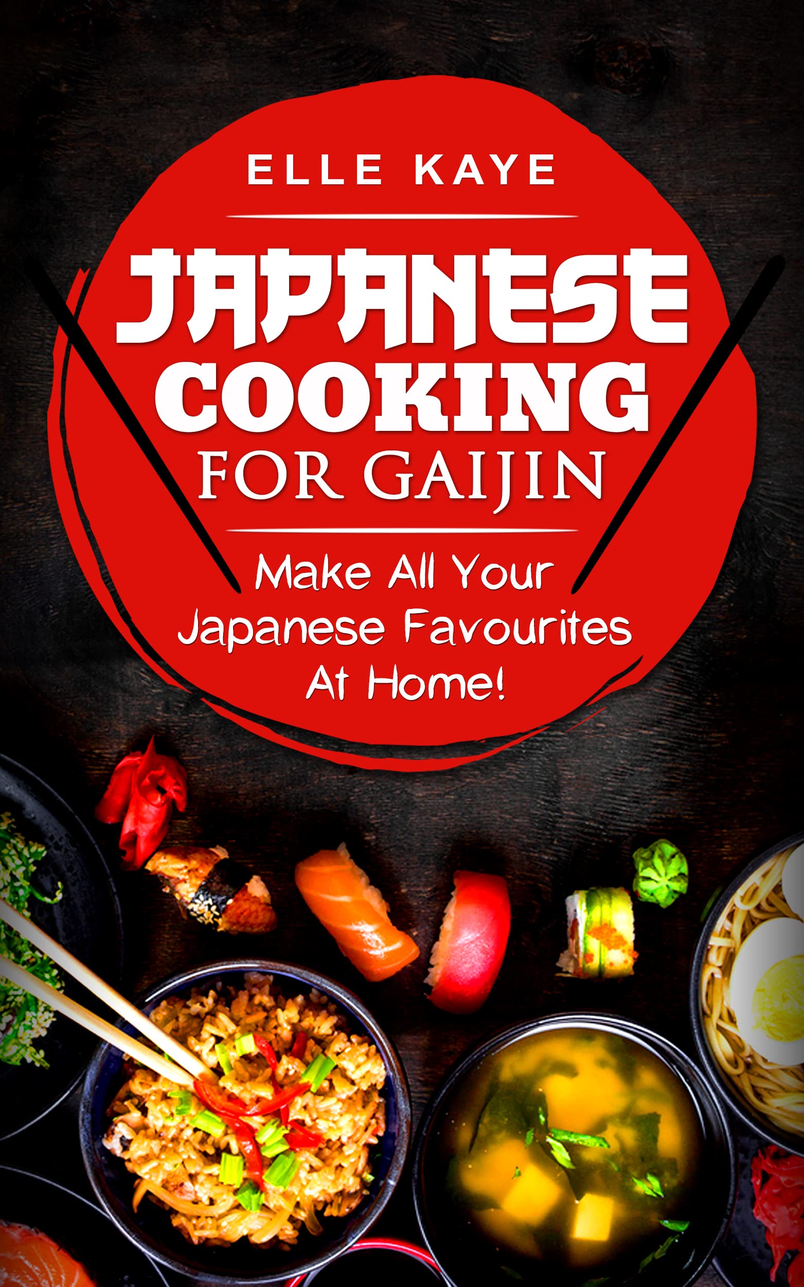 Japanese Cooking for Gaijin More than 100 of your favourite restaurant